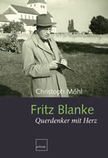 [Buch Fritz Blanke – Querdenker mit Herz]